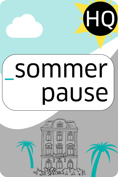 ZHQ-Sommerpause